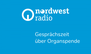Gesprächszeit über Organspende des Nordwest Radios